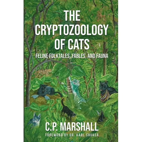 The Cryptozoology of Cats - Paperback