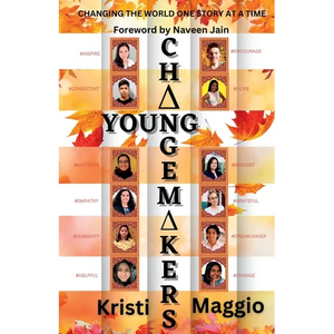 Young Changemakers: Changing the World One Story at a Time - Paperback