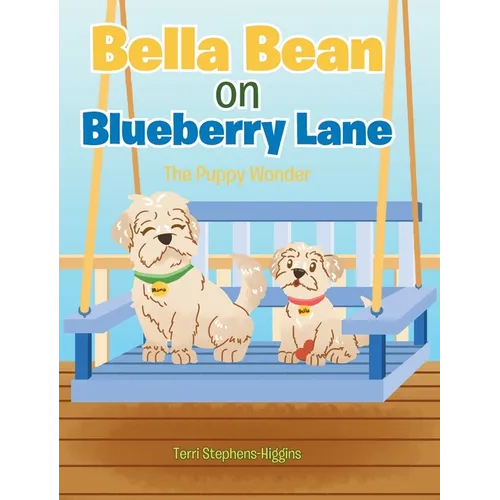 Bella Bean on Blueberry Lane: The Puppy Wonder - Hardcover