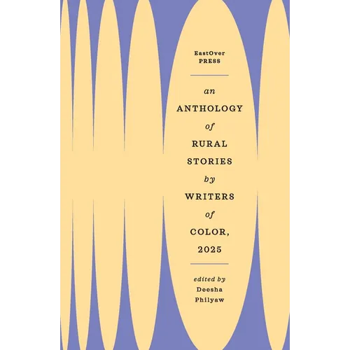 An Anthology of Rural Stories by Writers of Color 2025 - Paperback