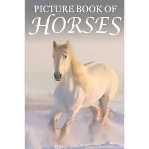 Picture Book of Horses: For Seniors with Dementia [Best Gifts for People with Dementia] - Paperback
