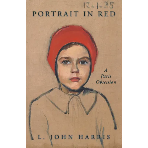 Portrait in Red: A Paris Obsession - Hardcover