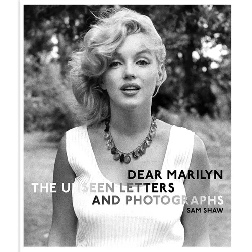 Dear Marilyn: The Unseen Letters and Photographs - Hardcover