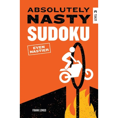 Absolutely Nasty Sudoku: Even Nastier - Level 3 - Paperback