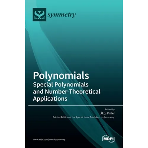 Polynomials: Special Polynomials and Number-Theoretical Applications - Hardcover