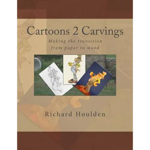 Cartoons 2 Carvings: Making the transition from paper to wood - Paperback