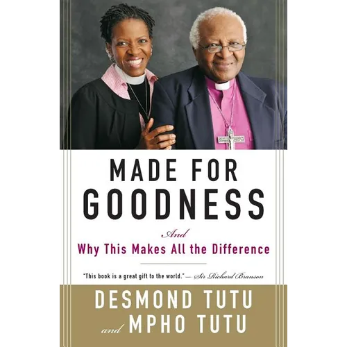 Made for Goodness: And Why This Makes All the Difference