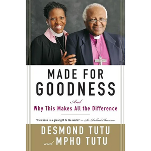 Made for Goodness: And Why This Makes All the Difference - Paperback