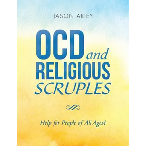 Ocd and Religious Scruples: Help for People of All Ages! - Paperback
