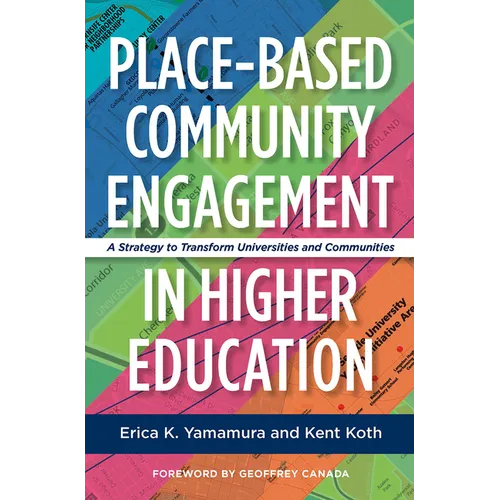 Place-Based Community Engagement in Higher Education: A Strategy to Transform Universities and Communities - Paperback