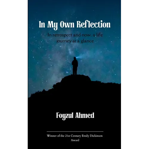 In My Own Reflection In retrospect and now, a life journey at a glance - Paperback