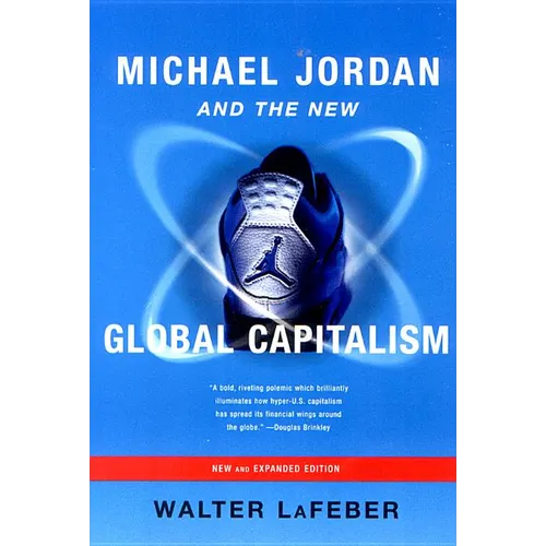 Michael Jordan and the New Global Capitalism - Paperback