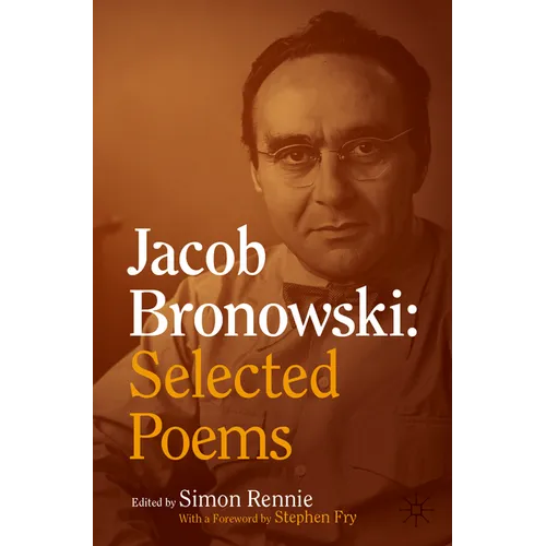 Jacob Bronowski: Selected Poems - Paperback