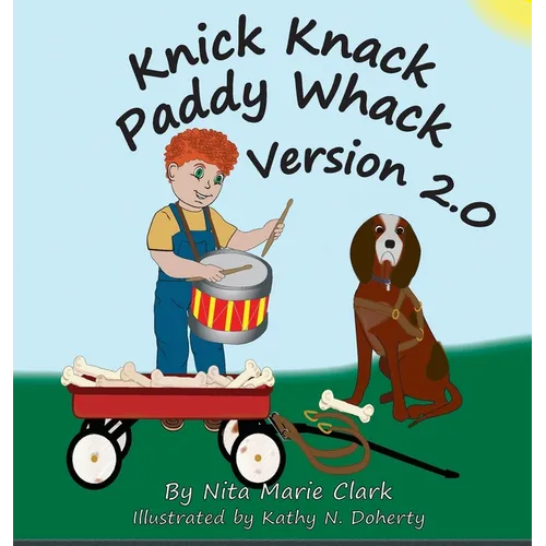 Knick Knack Paddy Whack Version 2.0 - Hardcover
