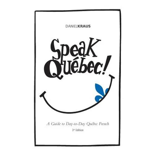 Speak Quebec! - Paperback