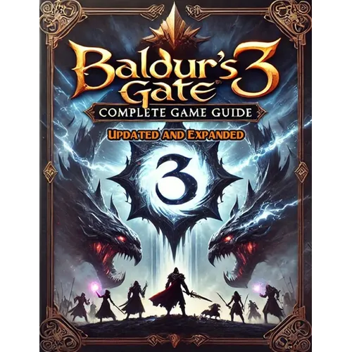 Baldur's Gate 3 Complete Guide (New Updated): Tips, Tricks, and Strategies To Help You Fight Like A Pro - Paperback