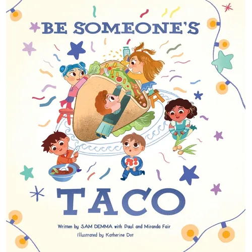 Be Someone's Taco - Hardcover
