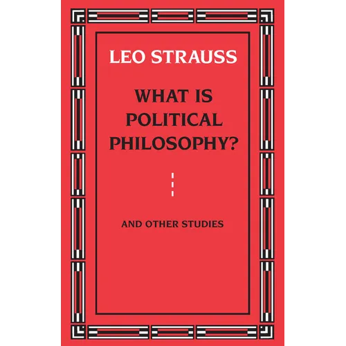 What Is Political Philosophy? and Other Studies - Paperback