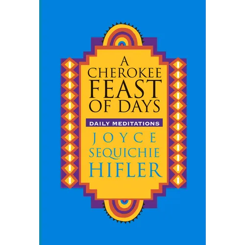 Cherokee Feast of Days: Daily Meditations - Paperback