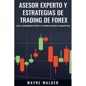 Asesor Experto y Estrategias de Trading de Forex - Paperback
