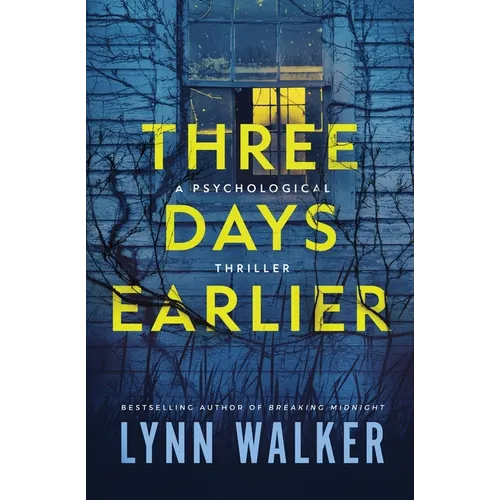Three Days Earlier: A Psychological Thriller - Paperback