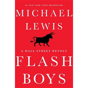 Flash Boys: A Wall Street Revolt - Hardcover
