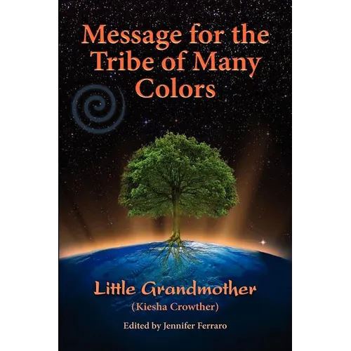 Message for the Tribe of Many Colors - Paperback