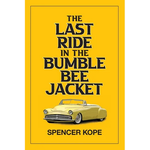 Last Ride in the Bumblebee Jacket - Paperback