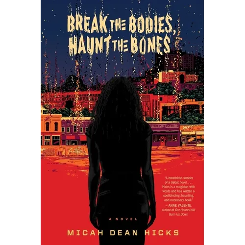 Break the Bodies, Haunt the Bones - Paperback