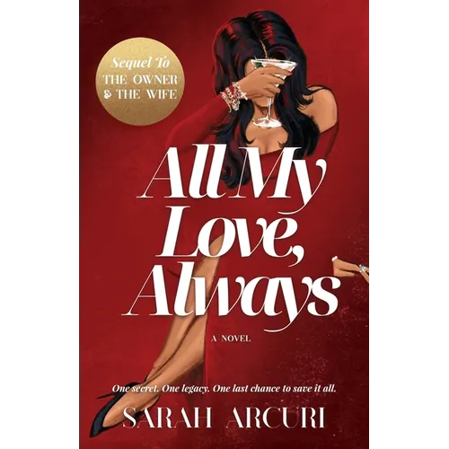 All My Love, Always: A sweeping dual-timeline romantic saga about soulmates, secrets, and second chances. - Paperback
