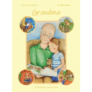 Grandma - A Children's Cancer Book - Hardcover