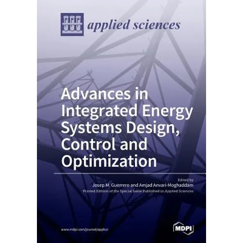 Advances in Integrated Energy Systems Design, Control and Optimization - Paperback