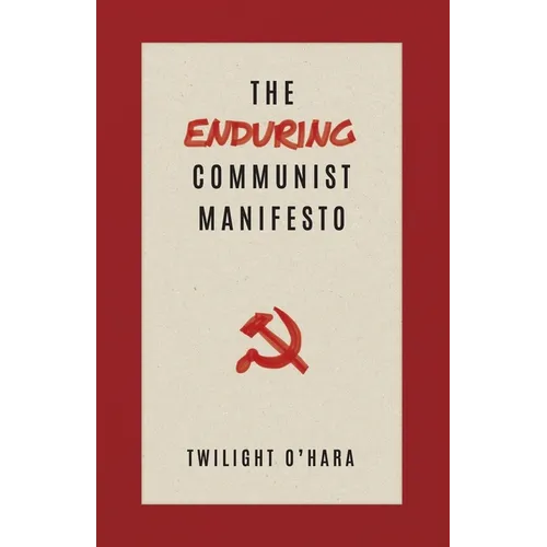 The Enduring Communist Manifesto - Paperback
