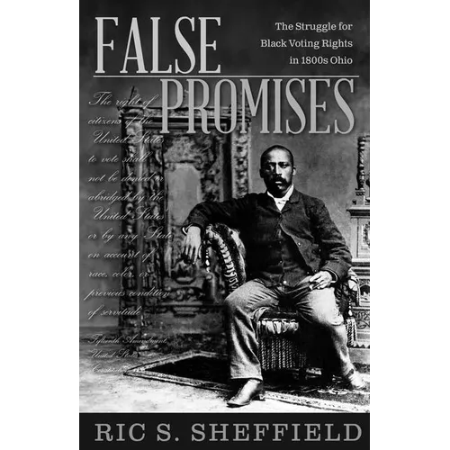 False Promises: The Struggle for Black Voting Rights in 1800s Ohio - Paperback
