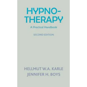 Hypnotherapy: A Practical Handbook (Second Edition) - Paperback