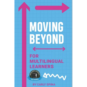 Moving Beyond for Multilingual Learners: Innovative Supports for Linguistically Diverse Students - Paperback