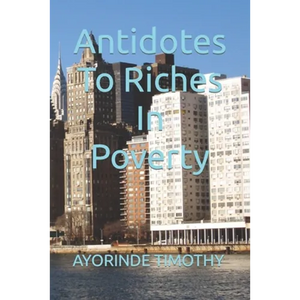 Antidotes To Riches In Poverty - Paperback