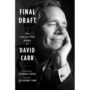 Final Draft: The Collected Work of David Carr - Paperback