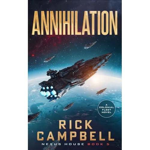 Annihilation: A Colonial Fleet Novel - Paperback