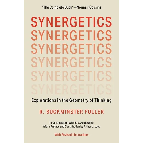 Synergetics: Explorations in the Geometry of Thinking - Paperback
