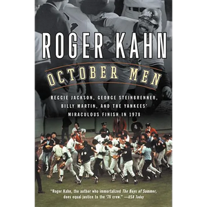 October Men: Reggie Jackson, George Steinbrenner, Billy Martin, and the Yankees' Miraculous Finish in 1978 - Paperback