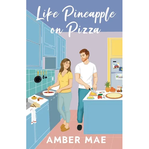 Like Pineapple on Pizza - Paperback