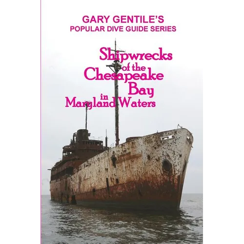 Shipwrecks of the Chesapeake Bay in Maryland Waters - Paperback