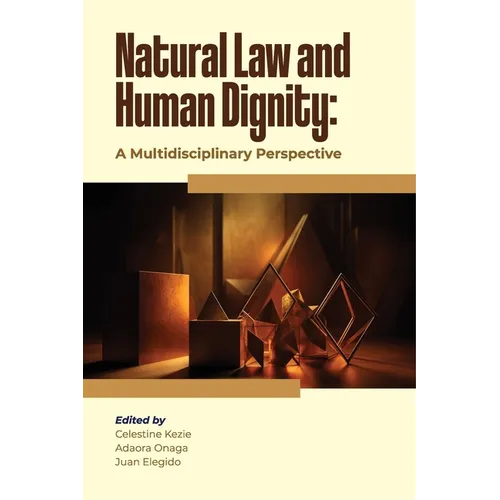 Natural Law and Human Dignity: A Multidisciplinary Perspective - Paperback
