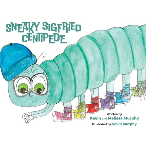 Sneaky Sigfried Centipede - Hardcover