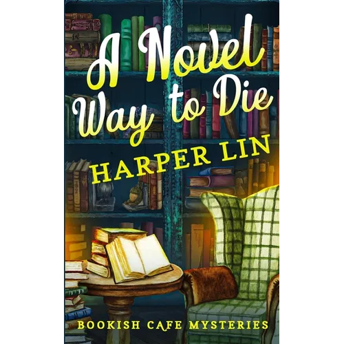 A Novel Way to Die: A Bookish Cafe Mystery - Paperback