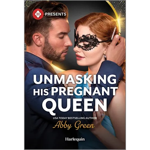 Unmasking His Pregnant Queen - Mass Market Paperbound