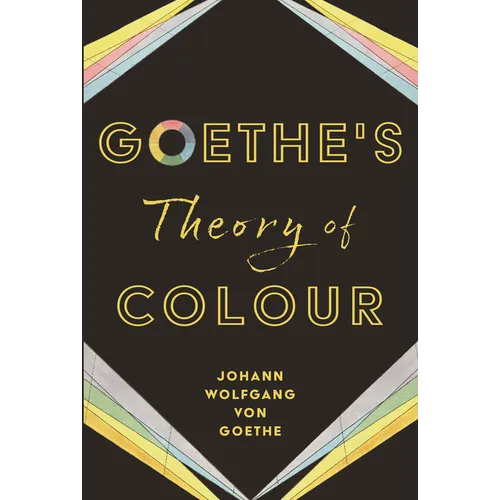Goethe's Theory of Colour - Hardcover