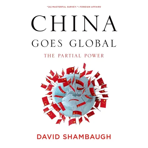 China Goes Global: The Partial Power - Paperback