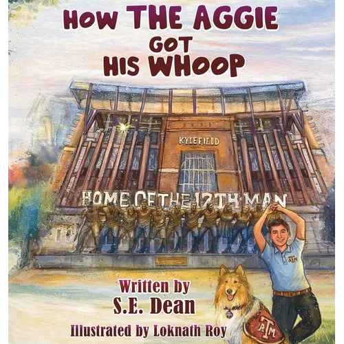 How the Aggie Got His Whoop - Hardcover